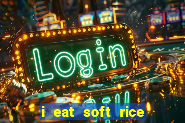 i eat soft rice in another world pt br cap 1